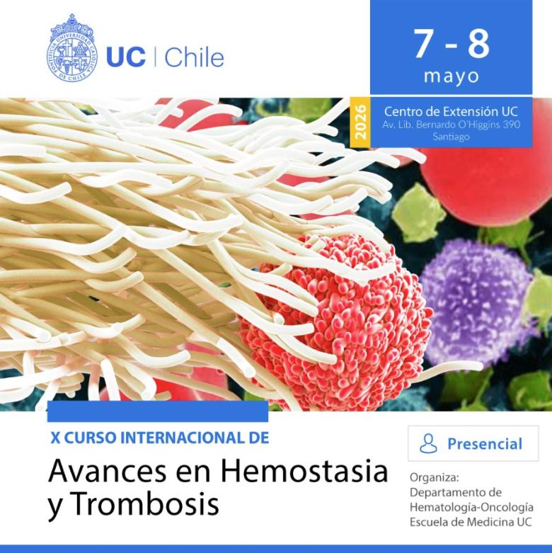 X Curso Internacional de Avances en Hemostasia y Trombosis, Departamento de Hematología-Oncología de la Escuela de Medicina de la Pontificia Universidad Católica de Chile 